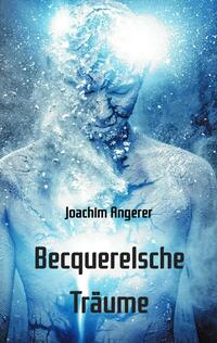 Vorderes Coverbild Becquerelsche Träume
