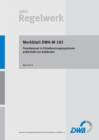 Vorderes Coverbild Merkblatt DWA-M 182 Fremdwasser in Entwässerungssystemen außerhalb von Gebäuden