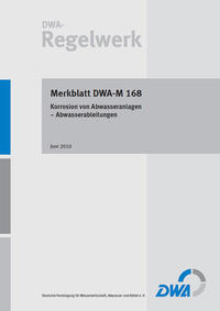 Vorderes Coverbild Merkblatt DWA-M 168 Korrosion von Abwasseranlagen - Abwasserableitungen
