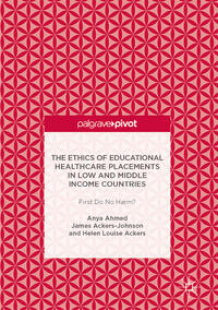 Vorderes Coverbild The Ethics of Educational Healthcare Placements in Low and Middle Income Countries