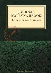 Vorderes Coverbild Journal d'Aleyna Brook : Le secret des Oxiones