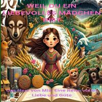 Vorderes Coverbild WEIL DU EIN LIEBEVOLLES MÄDCHEN BIST