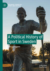 Vorderes Coverbild A Political History of Sport in Sweden