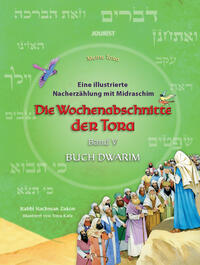 Vorderes Coverbild Die Wochenabschnitte der Tora. Band 5. Buch Dwarim.