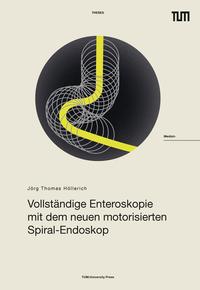 Vorderes Coverbild Vollständige Enteroskopie mit dem neuen motorisierten Spiral-Endoskop