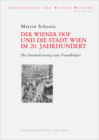 Vorderes Coverbild Der Wiener Hof und die Stadt Wien im 20. Jahrhundert