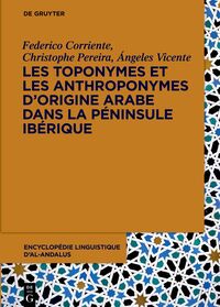 Vorderes Coverbild Encyclopédie linguistique d’Al-Andalus / Les toponymes et les anthroponymes d’origine arabe dans la Péninsule Ibérique