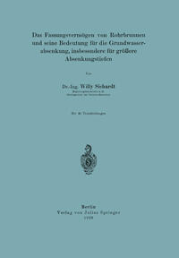 Vorderes Coverbild Das Fassungsvermögen von Rohrbrunnen und seine Bedeutung für die Grundwasserabsenkung, insbesondere für größere Absenkungstiefen