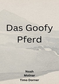Vorderes Coverbild Das Goofy Pferd