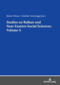Vorderes Coverbild Studies on Balkan and Near Eastern Social Sciences: Volume 5