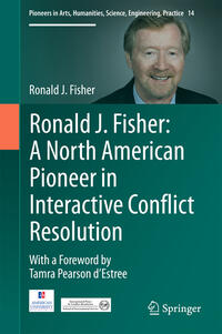 Vorderes Coverbild Ronald J. Fisher: A North American Pioneer in Interactive Conflict Resolution