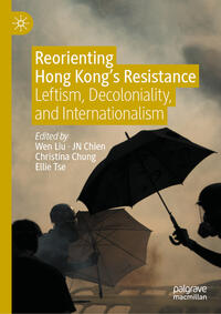 Vorderes Coverbild Reorienting Hong Kong’s Resistance