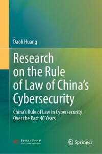 Vorderes Coverbild Research on the Rule of Law of China’s Cybersecurity