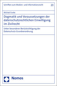 Vorderes Coverbild Dogmatik und Voraussetzungen der datenschutzrechtlichen Einwilligung im Zivilrecht