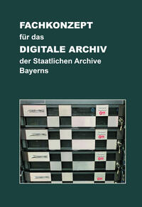 Vorderes Coverbild Fachkonzept für das Digitale Archiv der Staatlichen Archive Bayerns. Version 2.1 vom 29.8.2022