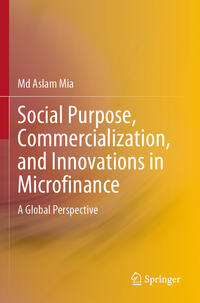 Vorderes Coverbild Social Purpose, Commercialization, and Innovations in Microfinance
