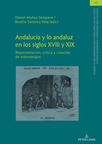 Vorderes Coverbild Andalucía y lo andaluz en los siglos XVIII y XIX
