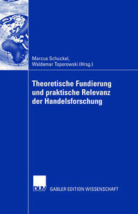 Vorderes Coverbild Theoretische Fundierung und praktische Relevanz der Handelsforschung