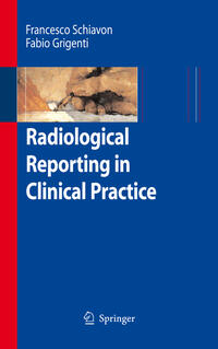 Vorderes Coverbild Radiological Reporting in Clinical Practice