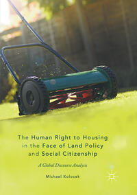 Vorderes Coverbild The Human Right to Housing in the Face of Land Policy and Social Citizenship