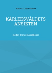 Vorderes Coverbild kärleksvåldets ansikten