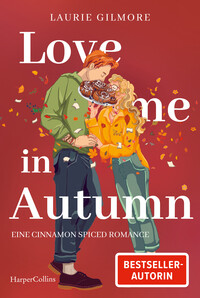 Vorderes Coverbild Love me in Autumn. Eine cinnamon spiced Romance