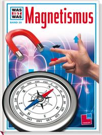 Vorderes Coverbild Was ist was, Band 039: Magnetismus