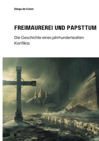 Vorderes Coverbild Freimaurerei und Papsttum
