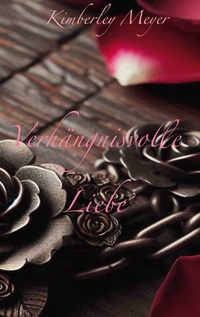 Vorderes Coverbild Verhängnisvolle Liebe