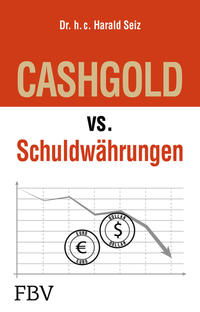 Vorderes Coverbild CASHGOLD vs. Schuldwährungen