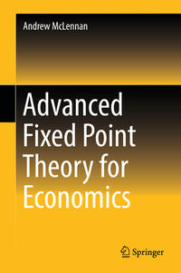 Vorderes Coverbild Advanced Fixed Point Theory for Economics