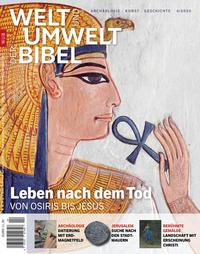 Vorderes Coverbild Welt und Umwelt der Bibel / Leben nach dem Tod