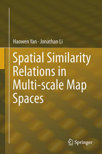 Vorderes Coverbild Spatial Similarity Relations in Multi-scale Map Spaces
