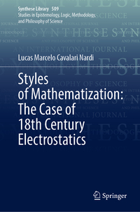 Vorderes Coverbild Styles of Mathematization: The Case of 18th Century Electrostatics