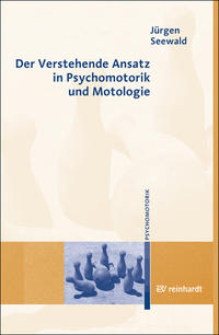 Vorderes Coverbild Der Verstehende Ansatz in Psychomotorik und Motologie