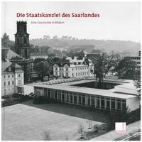 Vorderes Coverbild Die Staatskanzlei des Saarlandes