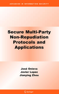 Vorderes Coverbild Secure Multi-Party Non-Repudiation Protocols and Applications