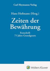Vorderes Coverbild Zeiten der Bewährung - Festschrift 75 Jahre Grundgesetz