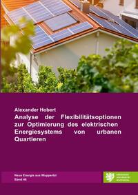 Vorderes Coverbild Analyse der Flexibilitätsoptionen zur Optimierung des elektrischen Energiesystems von urbanen Quartieren