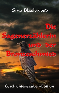 Vorderes Coverbild Die Sagenerzählerin und der Bronzeschmied