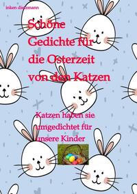 Vorderes Coverbild Schöne Gedichte für die Osterzeit von den Katzen