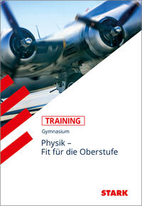Vorderes Coverbild STARK Physik - Training Gymnasium - Fit für die Oberstufe