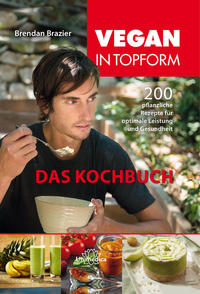 Vorderes Coverbild Vegan in Topform - Das Kochbuch