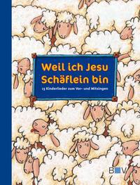 Vorderes Coverbild Weil ich Jesu Schäflein bin