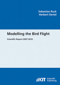 Vorderes Coverbild Modelling the bird flight (Scientific Report 2007-2010)