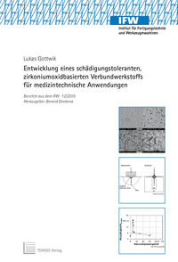 Vorderes Coverbild Entwicklung eines schädigungstoleranten, zirkoniumoxidbasierten Verbundwerkstoffs für medizintechnische Anwendungen