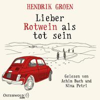 Vorderes Coverbild Lieber Rotwein als tot sein