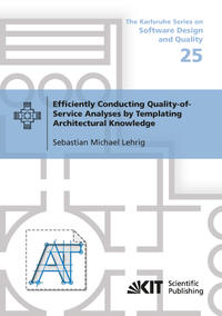 Vorderes Coverbild Efficiently Conducting Quality-of-Service Analyses by Templating Architectural Knowledge