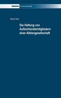 Vorderes Coverbild Die Haftung von Aufsichtsratsmitgliedern einer Aktiengesellschaft