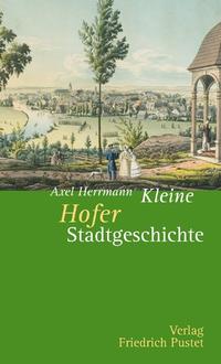 Vorderes Coverbild Kleine Hofer Stadtgeschichte